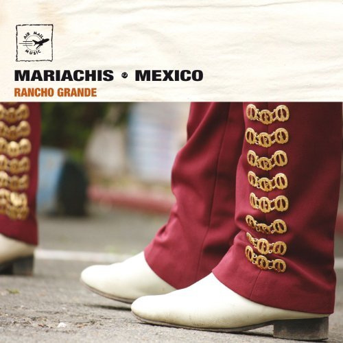 Mariachis Mexico/Rancho Grande/Mariachis Mexico